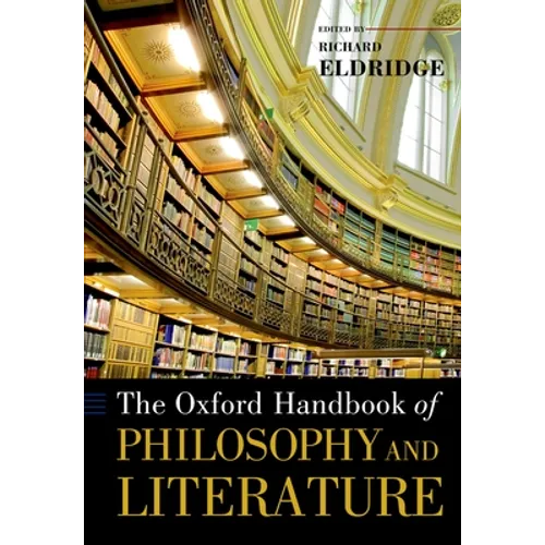 The Oxford Handbook of Philosophy and Literature