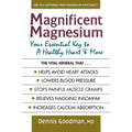 Magnificent Magnesium: Your Essential Key to a Healthy Heart & More