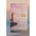 The Advocates, the Healers and Heeding a Higher Calling