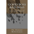 Good Boss Bad Boss: Lessons from Effective and Not-So Effective Managers