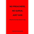 No Preachers, No Gurus, Just God
