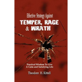 Effective Strategy Against Temper, Rage, & Wrath: Practical Wisdom to Live a Calm & Satisfying Life
