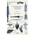 The Complete Science of Fly Fishing and Spinning