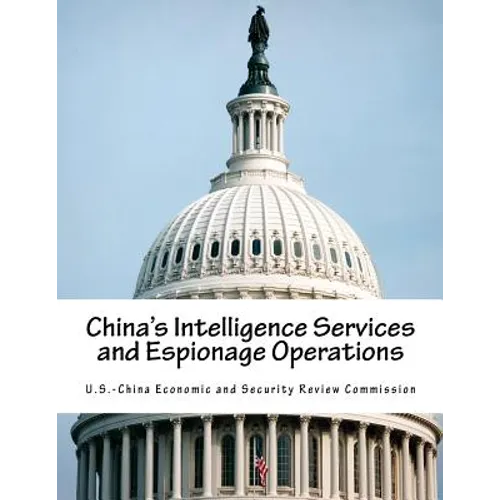 China's Intelligence Services and Espionage Operations