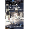 I Am Creating My Own Financial Freedom: The Story