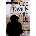 God Dwells with Us: Temple Symbolism in the Fourth Gospel