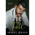 Free to Fall: A Single Dad, Close Proximity, Small Town Romance