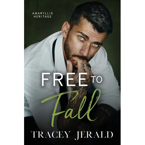Free to Fall: A Single Dad, Close Proximity, Small Town Romance