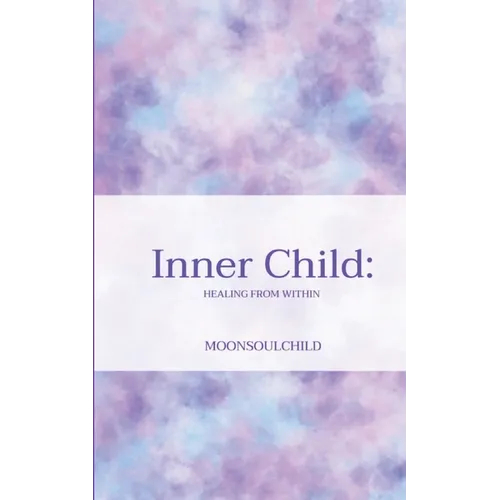 Inner Child: Healing From Within