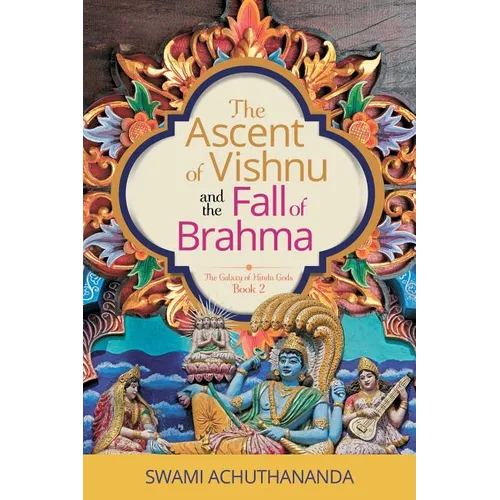 The Ascent of Vishnu and the Fall of Brahma