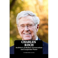Charles Koch: Architect of Modern Conservatism and Corporate Power