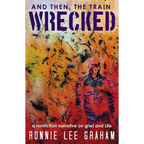 And Then, the Train Wrecked: A Nonfiction Narrative on Grief and Life
