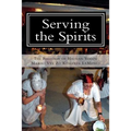 Serving the Spirits: The Religion of Haitian Vodou