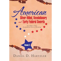 American Silver-Hilted, Revolutionary and Early Federal Swords Volume II: According to Their Geographical Areas of Mounting