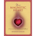 Your Magnetic Heart: 10 Secrets of Love, Attraction and Fulfillment