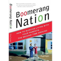 Boomerang Nation: How to Survive Living with Your Parents...the Second Time Around