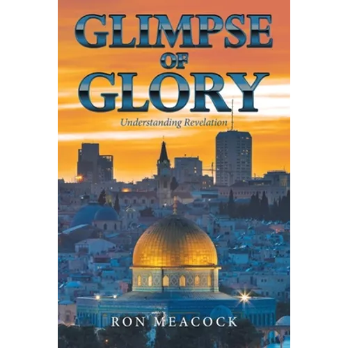 Glimpse of Glory: Understanding Revelation