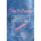 Stairs to Happiness: Every Accomplishment begins with just a single step
