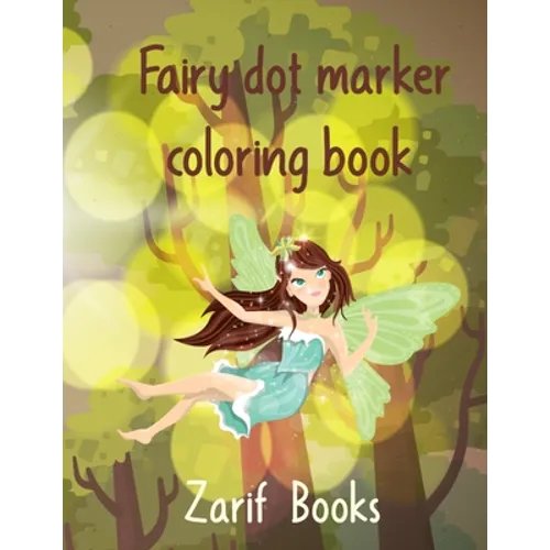 Fairy dot marker coloring book: Dot Markers Activity Book For Toddlers - Fairy Do a Dot Coloring Book- Dot Coloring Books For Toddlers - Paint Daubers