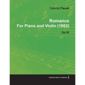 Romance by Gabriel Fauré for Piano and Violin (1883) Op.28