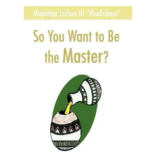 So You Want to Be the Master?