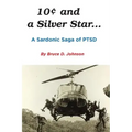 10 Cents and a Silver Star . . . A Sardonic Saga of PTSD