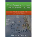 The Power of the Next Small Step