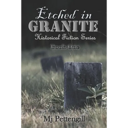 Etched in Granite: Historical Fiction Series