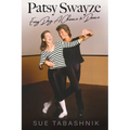 Patsy Swayze: Every Day, A Chance to Dance