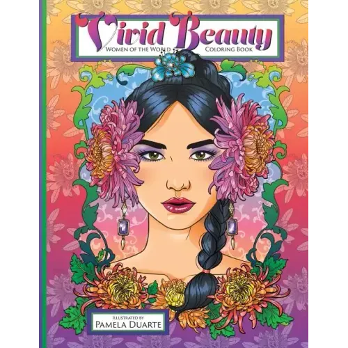 Vivid Beauty: Women of the World Coloring Book