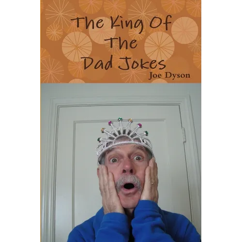 The King Of The Dad Jokes
