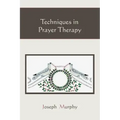 Techniques in Prayer Therapy