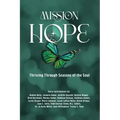 Mission Hope: Thriving Through Seasons of the Soul