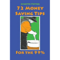 72 Money Saving Tips for the 99%