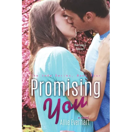 Promising You (The Jade Series #4)