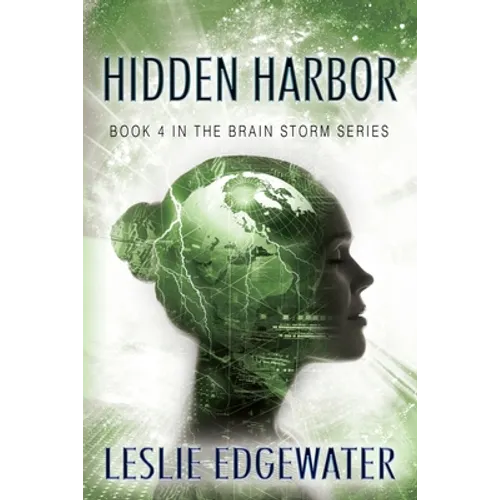 Hidden Harbor: Book 4 in The Brain Storm Series