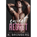 Sweet Regret: A second chance, secret baby, rockstar romance