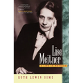 Lise Meitner: A Life in Physics