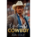 Off-Limits Cowboy: A Small Town Forbidden Romance