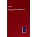 Report from the Select Committee on East India (Railways)