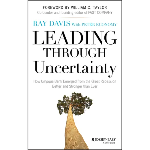 Leading Through Uncertainty: How Umpqua Bank Emerged from the Great Recession Better and Stronger than Ever