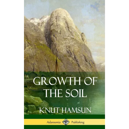 Growth of the Soil (Hardcover)