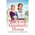 The War Girls of Goodwill House