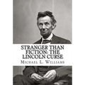 Stranger Than Fiction: The Lincoln Curse