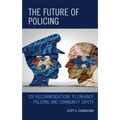 The Future of Policing: 200 Recommendations to Enhance Policing and Community Safety