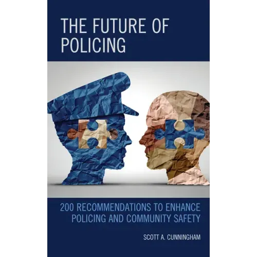 The Future of Policing: 200 Recommendations to Enhance Policing and Community Safety