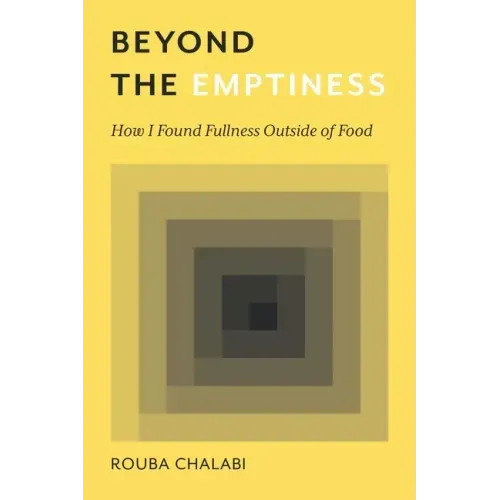 Beyond the Emptiness: How I Found Fullness Outside of Food
