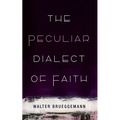 The Peculiar Dialect of Faith