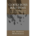 Good Boss Bad Boss: Lessons from Effective and Not-So Effective Managers