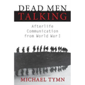 Dead Men Talking: Afterlife Communication from World War I